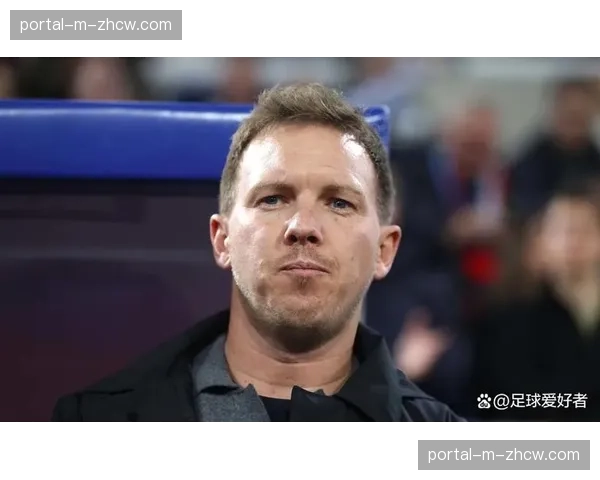 德国战车集结备战世界杯，纳格尔斯曼面临中后卫组合终极选择题